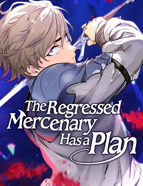 The Regressed Mercenary Has a Plan